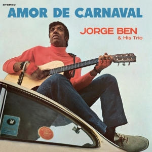 Jorge Ben & His Trio - Amor De Carnaval -Hq- in the group VINYL / Elektroniskt,World Music at Bengans Skivbutik AB (3931414)