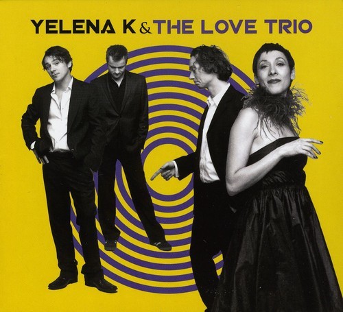 Yelena K. - Yelena K. & The Love Trio in the group CD / Bestsellers at Bengans Skivbutik AB (3931466)