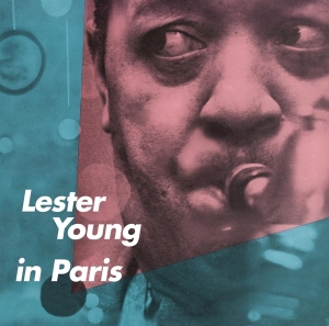 Lester Young - Lester Young In Paris in the group CD / Jazz at Bengans Skivbutik AB (3931513)