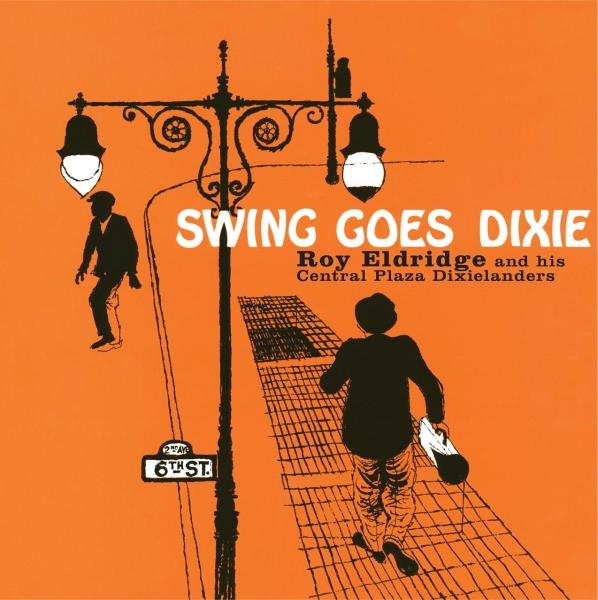Roy Eldridge - Swing Goes Dixie in the group CD / Jazz/Blues at Bengans Skivbutik AB (3931533)