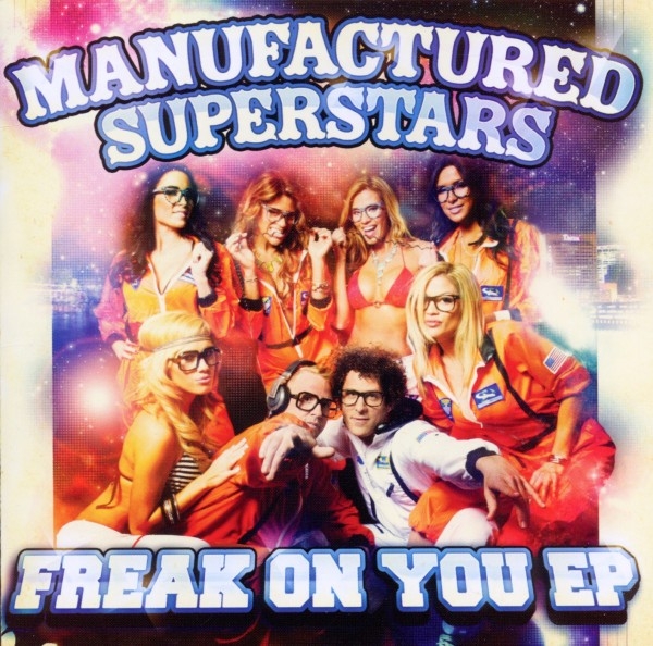 Manufactured Superstars - Freak On You in the group CD / Pop at Bengans Skivbutik AB (3931587)
