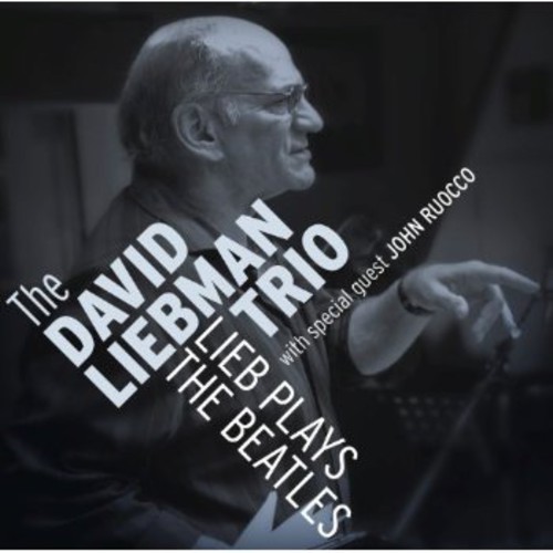 David Liebman Trio - Lieb Plays The Beatles in the group CD / Jazz/Blues at Bengans Skivbutik AB (3931633)