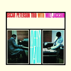Oscar Peterson Trio & Milt Jackson - Very Tall in the group CD / Jazz at Bengans Skivbutik AB (3931685)