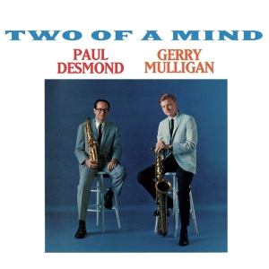 Paul & Gerry Mulligan Desmond - Two Of A Mind in the group CD / Jazz at Bengans Skivbutik AB (3931736)