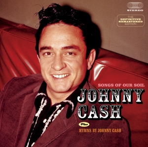 Cash Johnny - Songs Of Our Soil/Hymns By Johnny Cash in the group CD / Country at Bengans Skivbutik AB (3931740)