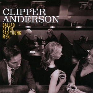 Anderson Clipper - Ballad Of The Sad Young Men in the group CD / Jazz at Bengans Skivbutik AB (3931744)