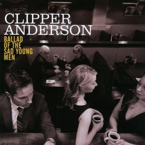 Clipper Anderson - Ballad Of The Sad Young Men in the group CD / Jazz at Bengans Skivbutik AB (3931744)