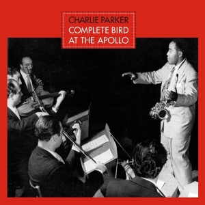 Parker Charlie - Complete Bird At The Apolo + 4 in the group CD / Jazz at Bengans Skivbutik AB (3931748)