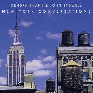 Shank Kendra/ John Stowell - New York Conversations in the group CD / Jazz at Bengans Skivbutik AB (3931789)