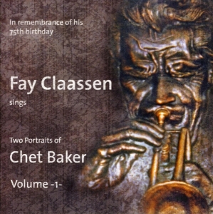Claassen Fay - Two Portraits Of Chet Baker Vol.1 in the group CD / Jazz at Bengans Skivbutik AB (3931823)