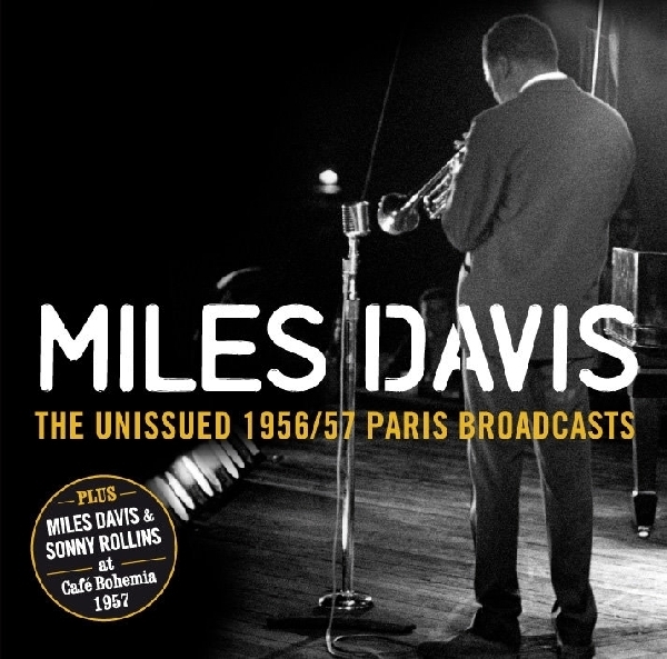 Miles Davis - Unissued 1956/57 Paris Broadcasts in the group CD / Bestsellers at Bengans Skivbutik AB (3932018)