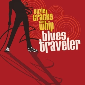 Blues Traveler - Suzie Cracks The Whip in the group CD / Pop-Rock at Bengans Skivbutik AB (3932099)