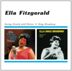 Ella Fitzgerald - Swings Gently With Nelson/Sings Broadway in the group CD / Jazz at Bengans Skivbutik AB (3932112)