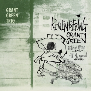 Green Grant -Trio- - Remembering Grant Green in the group CD / Jazz at Bengans Skivbutik AB (3932114)