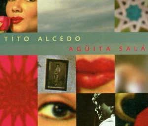 Alcedo Tito - Aguita Sala in the group CD / Elektroniskt,World Music at Bengans Skivbutik AB (3932193)