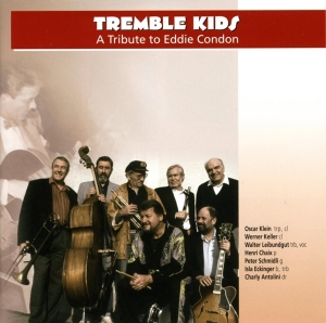 Tremble Kids - A Tribute To Eddie Condon in the group CD / Jazz at Bengans Skivbutik AB (3932350)