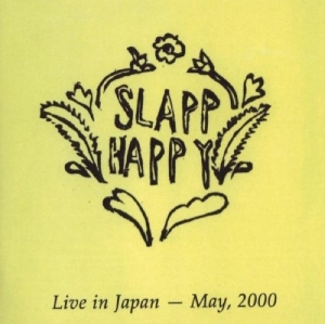 Slapp Happy - Live In Japan May 2000 in the group CD / Pop-Rock,Övrigt at Bengans Skivbutik AB (3932421)