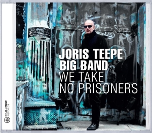 Teepe Joris - We Take No Prisoners in the group CD / Jazz at Bengans Skivbutik AB (3932436)