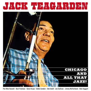Teagarden Jack - Chicago And All That Jazz! in the group CD / Jazz at Bengans Skivbutik AB (3932502)