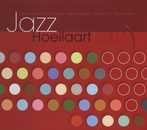 V/A - Jazz Hoeilaart 2007 in the group CD / Jazz at Bengans Skivbutik AB (3932920)