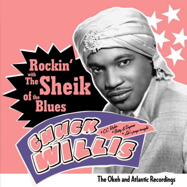 Chuck Willis - Rockin' With The Sheikh Of The Blues - Okeh & Atlantic Recordings in the group CD / Jazz/Blues at Bengans Skivbutik AB (3933124)