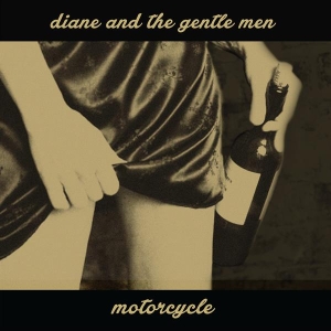 Diane & The Gentle Men - Motorcycle in the group VINYL / Rock at Bengans Skivbutik AB (3933171)