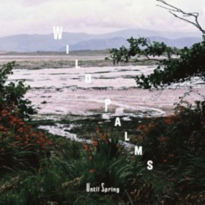 Wild Palms - Until Spring' in the group CD / Pop-Rock,Övrigt at Bengans Skivbutik AB (3933229)