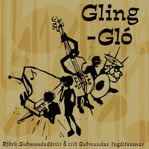 Bjork & Trio Guomundar Ingolfsson - Gling Glo in the group CD / Pop-Rock,Övrigt at Bengans Skivbutik AB (3933236)