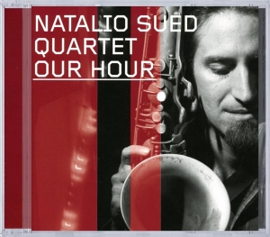 Sued Natalio -Quartet- - Our Hour in the group CD / Jazz at Bengans Skivbutik AB (3933557)