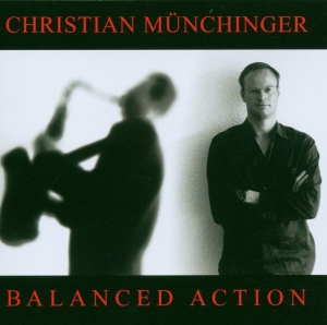 Muenchinger Christian - Balanced Action in the group CD / Jazz at Bengans Skivbutik AB (3933579)
