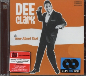 Dee Clark - Dee Clark/How About That in the group CD / Blues,Jazz at Bengans Skivbutik AB (3933647)