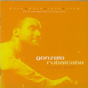 Rubalcaba Gonzalo - Straight Ahead in the group CD / Jazz at Bengans Skivbutik AB (3933720)