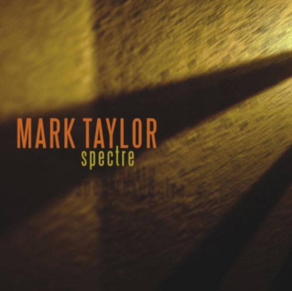 Taylor Mark - Spectre in the group OTHER / Övrigt / at Bengans Skivbutik AB (3933769)