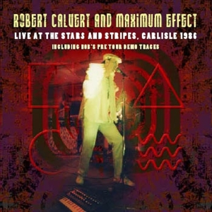 Robert Calvert - Live At The Stars And Stripes in the group CD / Pop-Rock at Bengans Skivbutik AB (3933807)