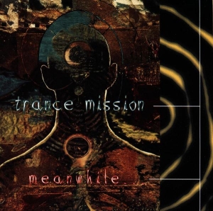 Trance Mission - Meanwhile... in the group CD / Hårdrock at Bengans Skivbutik AB (3933935)