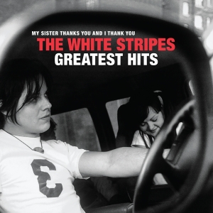 White Stripes The - The White Stripes Greatest Hits in the group OTHER / -Start BM V at Bengans Skivbutik AB (3933950)