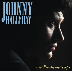 Hallyday Johnny - Le Meilleur Des Années Vogue in the group OTHER / Övrigt /  at Bengans Skivbutik AB (3934070)