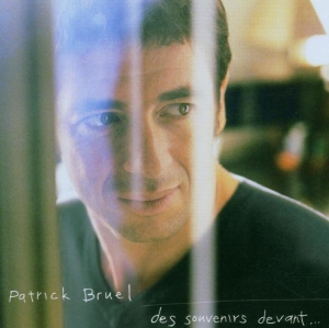 Bruel Patrick - Des Souvenirs Devant... in the group OTHER / Övrigt /  at Bengans Skivbutik AB (3934071)