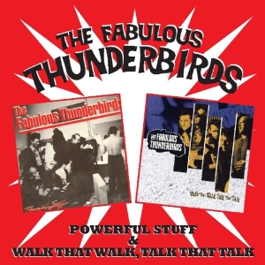 Fabulous Thunderbirds - Powerful Stuff/Walk That in the group CD / Rock at Bengans Skivbutik AB (3934207)