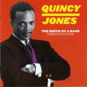 Quincy Jones - Birth Of A Band in the group CD / Jazz at Bengans Skivbutik AB (3934295)