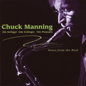 Manning Chuck - Notes From The Real in the group CD / Jazz at Bengans Skivbutik AB (3934354)