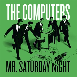 Computers - Mr Saturday Night in the group VINYL / Pop-Rock,Övrigt at Bengans Skivbutik AB (3934457)