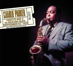 Parker Charlie - Complete Bird At The Rockland Palace in the group CD / Jazz at Bengans Skivbutik AB (3934563)