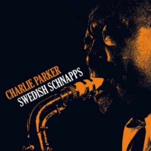 Charlie Parker - Swedish Schnapps in the group VINYL / Jazz at Bengans Skivbutik AB (3934568)