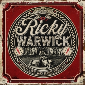 Ricky Warwick - When Life Was Hard & Fast in the group CD / Pop-Rock at Bengans Skivbutik AB (3934622)