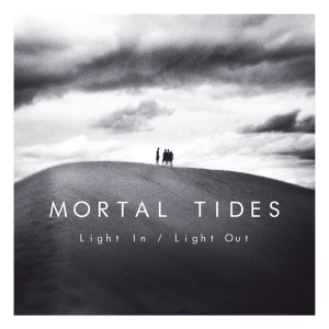 Mortal Tides - Light In/Light Out in the group CD / Pop-Rock at Bengans Skivbutik AB (3934666)