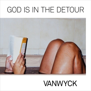 Vanwyck - God Is In The Detour in the group CD / Pop-Rock,World Music at Bengans Skivbutik AB (3934835)