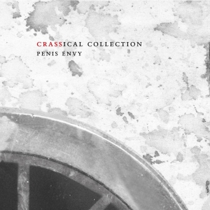 Crass - Penis Envy (crassical Collection) in the group CD / Punk at Bengans Skivbutik AB (3934871)