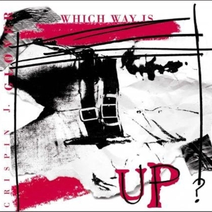 Glover Crispin J. - Which Way Is Up in the group CD / Pop-Rock,Övrigt at Bengans Skivbutik AB (3935026)