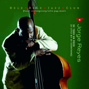Reyes Jorge - De Todo Un Poco in the group CD / Jazz at Bengans Skivbutik AB (3935385)
